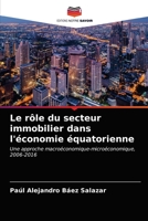 Le rôle du secteur immobilier dans l'économie équatorienne 6203240788 Book Cover