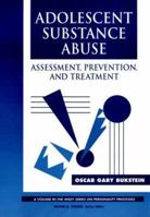 Adolescent Substance Abuse: Assessment, Prevention, and Treatment (Wiley Series on Personality Processes) 0471550809 Book Cover