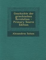 Geschichte Der Griechischen Revolution 1018785337 Book Cover