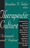 Therapeutic Culture: Triumph and Defeat 0765805928 Book Cover