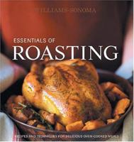 Williams-Sonoma Essentials Of Roasting: Recipes and Techniques for Delicious Oven-Cooked Meals (Williams-Sonoma Essentials) 0848728890 Book Cover