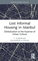 Lost Informal Housing in Istanbul 1032283602 Book Cover