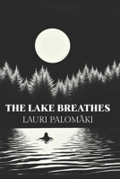 The Lake Breathes B0FGXKKGR2 Book Cover