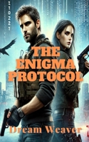 The Enigma Protocol: Book 1 - The Only Way to Stop the Conspiracy… Is to Become the Target (The Obsidian Files) B0DW8LFJY6 Book Cover