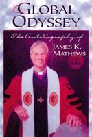 A Global Odessey: The Autobiography of James K. Mathews 0687089263 Book Cover