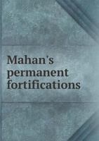 Mahan's Permanent Fortifications 5518508670 Book Cover