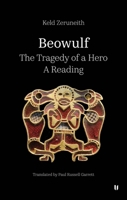 Boewulf - The Tragedy of a Hero: A Reading 8793890494 Book Cover