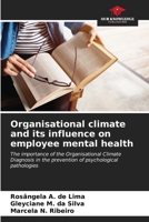 Organisational climate and its influence on employee mental health: The importance of the Organisational Climate Diagnosis in the prevention of psychological pathologies B0CKKVJLCY Book Cover