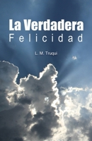 La Verdadera Felicidad B0CM819QBG Book Cover