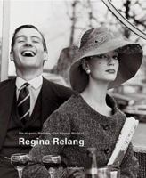 Regina Relang Die elegante Welt der Mode- und Reportagefotografien/Regina Relang The Elegant World of Fashion and Reportage Photography 3775715886 Book Cover