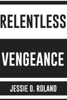 Relentless Vengeance 1684114837 Book Cover