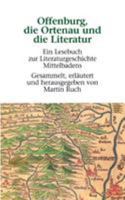 Offenburg, die Ortenau und die Literatur: Ein Lesebuch zur Literaturgeschichte Mittelbadens 3833417994 Book Cover