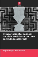 O inconsciente pessoal na vida cotidiana de uma sociedade alterada (Portuguese Edition) 6209726658 Book Cover
