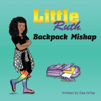 Little Ruth Backpack Mishap B0FPX3PDYV Book Cover