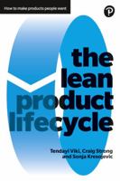 Lean Product Lifecycle, The: A playbook for making products people want 1292186410 Book Cover