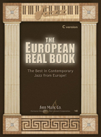 The European Real Book: The Best in Contemporary Jazz from Europe! (C Version) 1883217245 Book Cover
