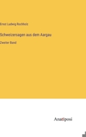 Schweizersagen aus dem Aargau: Zweiter Band 3382001780 Book Cover
