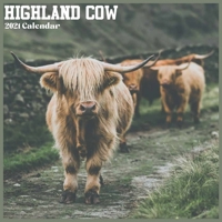 Highland Cow 2021 Calendar: Official Farm Animals Wall Calendar 2021 B08R9F2N87 Book Cover