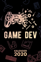 KALENDER 2020: A5 Game Design Terminplaner für Spiele Entwickler mit DATUM - 52 Kalenderwochen für Termine & To-Do Listen - Spieleentwickler ... Spielentwicklung 1679999419 Book Cover