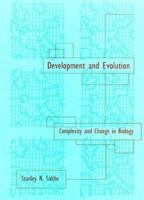 Development and Evolution: Complexity and Change in Biology 0262193353 Book Cover