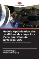 Modèle Optimisation des conditions de coupe lors d'une opération de surfaçage CNC (French Edition) 6207158466 Book Cover