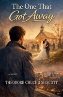 The One That Got Away B0GFC7NRYS Book Cover