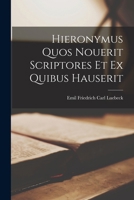 Hieronymus Quos Nouerit Scriptores et ex Quibus Hauserit 1017884196 Book Cover