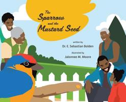 The Sparrow and the Mustard Seed 1773706578 Book Cover