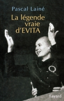 La Legende Vraie D'Evita 2213618348 Book Cover