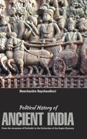 Political History of Ancient India: From the Accession of Parikshit to the Extinction of the Gupta Dynasty 9388694872 Book Cover