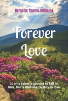 Forever Love: It only takes a second to fall in love, but a lifetime to stay in love B08DSR7K82 Book Cover