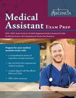 Medical Assistant Exam Prep 2019-2020: Study Guide for the RMA (Registered Medical Assistant) & CMA Certification Exams with Comprehensive Practice Test Questions 1635305756 Book Cover
