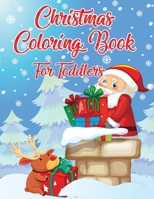 Christmas Coloring Book For Toddlers: 40 Christmas Coloring Pages Including Santa, Christmas Trees, Reindeer, Snowman Rabbit etc. for Kids And Childrens B08L5FTB23 Book Cover