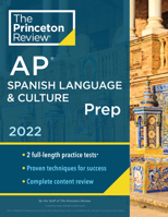 Princeton Review AP Spanish Language & Culture Prep, 2022: Practice Tests + Content Review + Strategies & Techniques 052557073X Book Cover