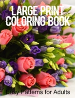 Easy Patterns for Adults: Large Print Coloring Book B08924GZ17 Book Cover