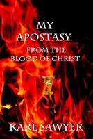 My Apostasy 1542760925 Book Cover