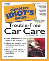 The Complete Idiot's Guide to Trouble-Free Car Care 0028635833 Book Cover