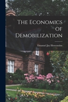 The Economics of Demobilization 1014602262 Book Cover