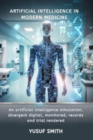 Artificial Intelligence in Modern Medicine B0GWJGVFQW Book Cover