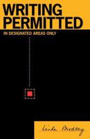Writing Permitted in Designated Areas Only (Pedagogy and Cultural Practice Series, Vol 4) 0816628076 Book Cover