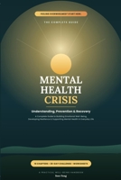 Mental Health Crisis: Understanding, Prevention & Recovery B0H8JG7TJJ Book Cover