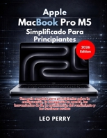 Apple MacBook Pro M5 Simplificado Para Principiantes (Spanish Edition) B0GTPQRYSS Book Cover