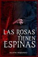 Las Rosas Tienen Espinas (Spanish Edition) B08JDXBRMY Book Cover
