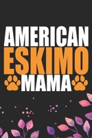 American Eskimo Mama: Cool American Eskimo Dog Mom Journal Notebook - American Eskimo Puppy Lover Gifts - Funny American Eskimo Dog Mum Notebook - American Eskimo Owner Gifts. 6 x 9 in 120 pages 1673784879 Book Cover