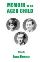 Memoir of an Aged Child 1930067259 Book Cover