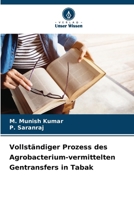 Vollständiger Prozess des Agrobacterium-vermittelten Gentransfers in Tabak (German Edition) 6208944503 Book Cover