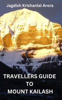 Travellers Guide to Mount Kailash B0CMXXVNKF Book Cover