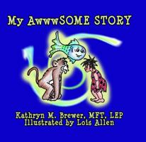 My Awwwsome Story 0988477106 Book Cover