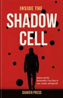 Inside The Shadow Cell: Andrew and Jihi Bustamante’s True Story of Love, Loyalty, and Spycraft B0FQ65TLMZ Book Cover