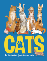 Cats: An Illustrated to Guide to Fantastic Felines 1912108569 Book Cover